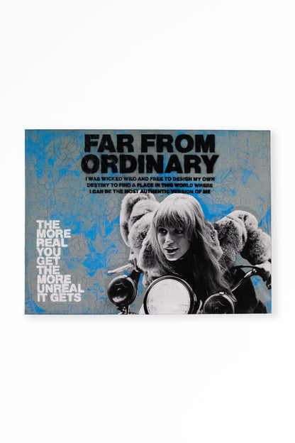 FAR FROM ORDINARY